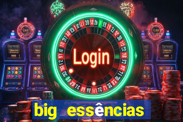 big essências reclame aqui