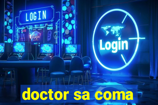 doctor sa coma