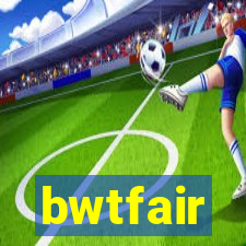 bwtfair