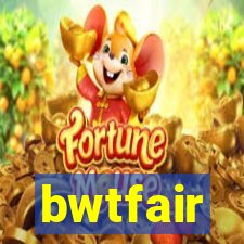 bwtfair