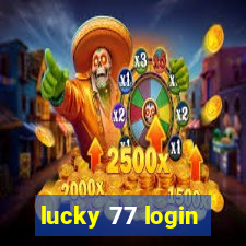 lucky 77 login