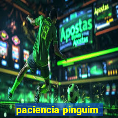 paciencia pinguim