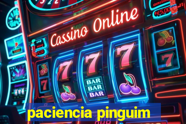 paciencia pinguim