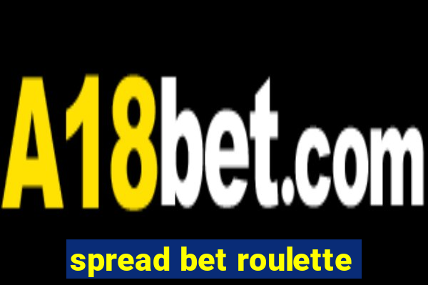 spread bet roulette