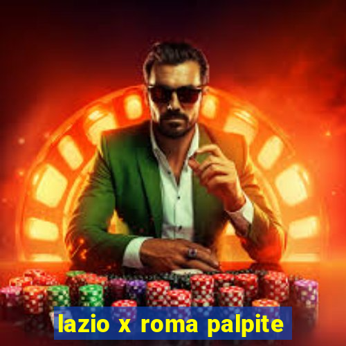 lazio x roma palpite