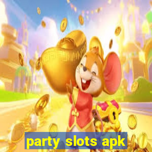 party slots apk