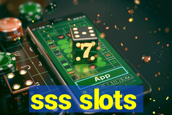 sss slots