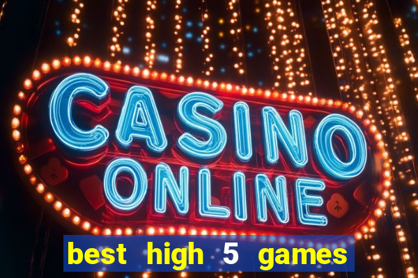 best high 5 games slot sites