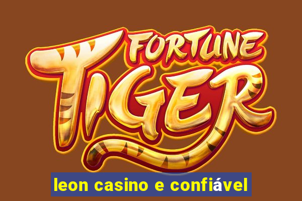 leon casino e confiável