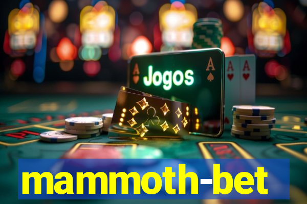 mammoth-bet