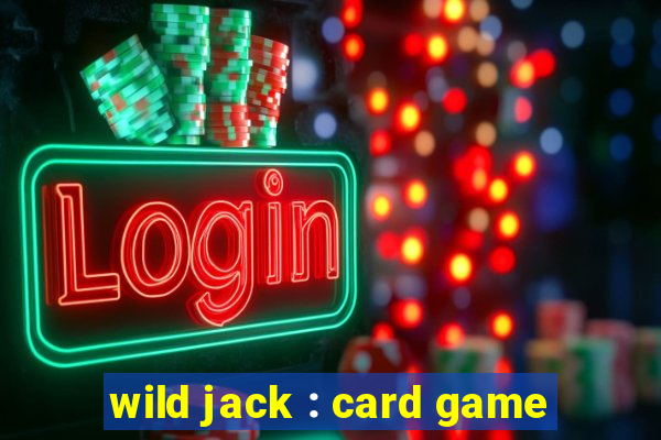 wild jack : card game