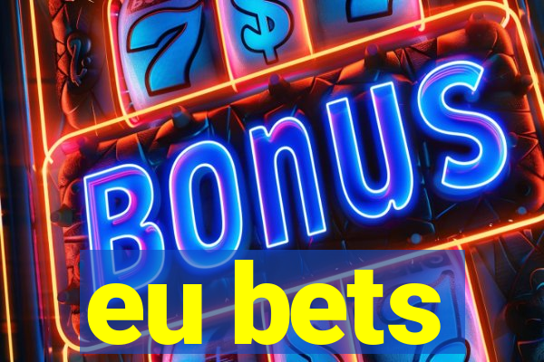 eu bets