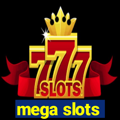 mega slots