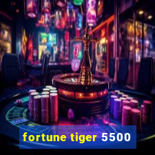 fortune tiger 5500