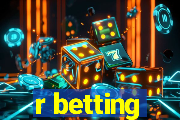 r betting