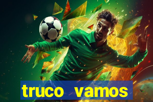 truco vamos torneios online