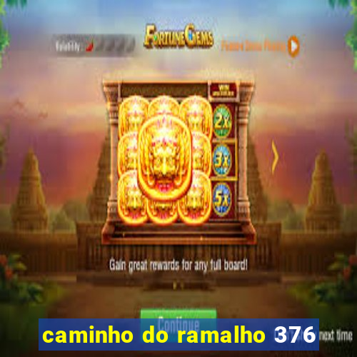 caminho do ramalho 376