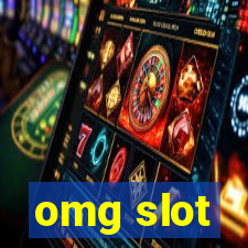 omg slot