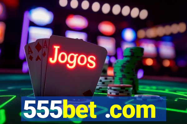 555bet .com