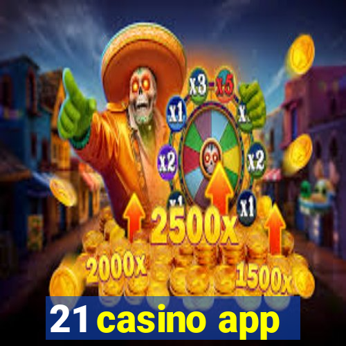 21 casino app