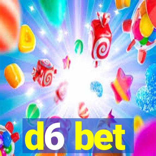 d6 bet