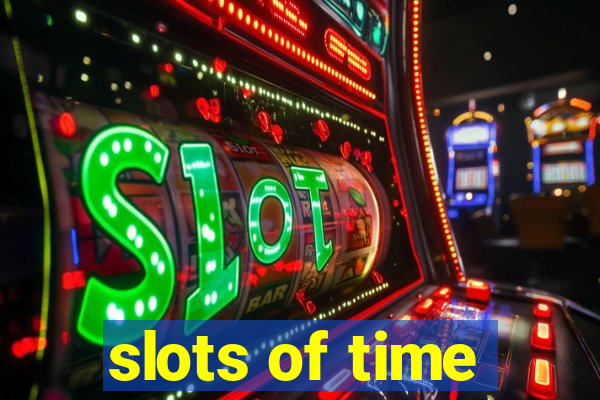 slots of time