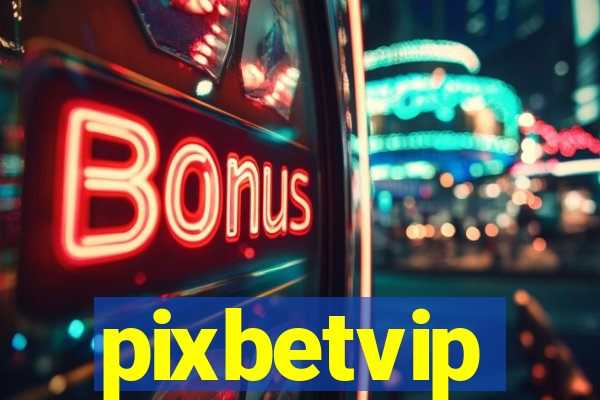 pixbetvip