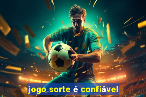 jogo sorte é confiável