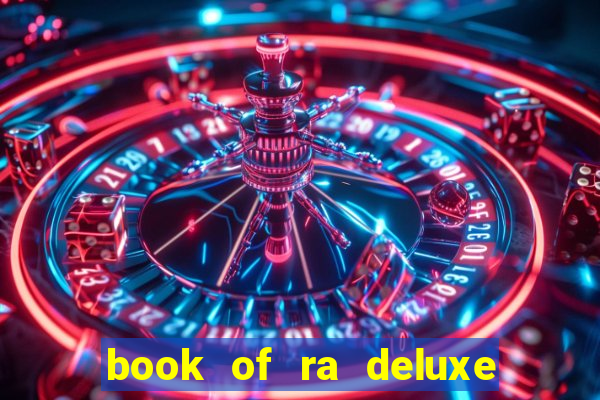 book of ra deluxe 10 slot