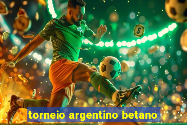 torneio argentino betano