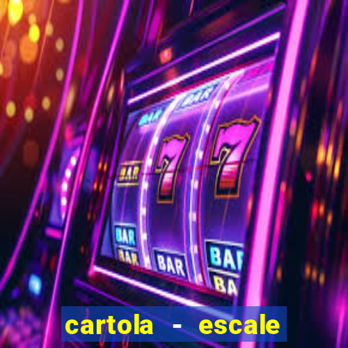 cartola - escale seu time!