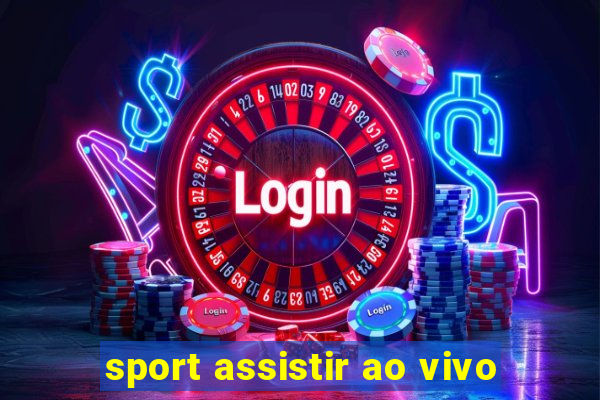 sport assistir ao vivo