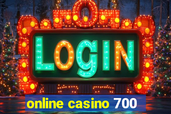 online casino 700