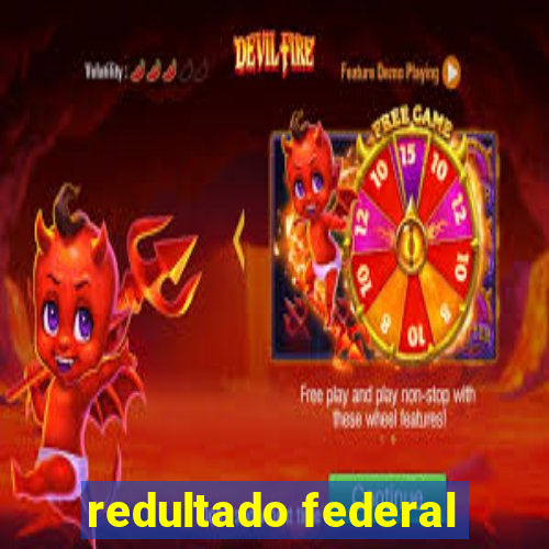 redultado federal