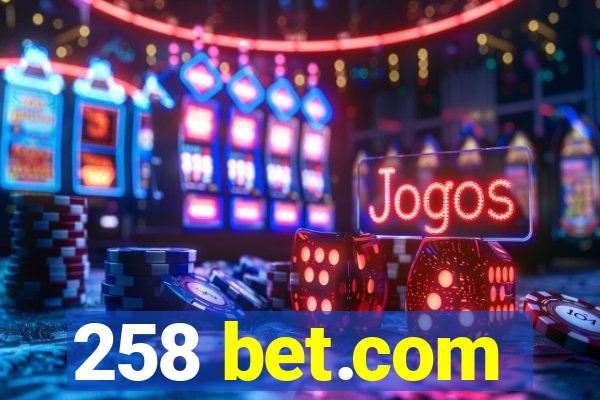 258 bet.com