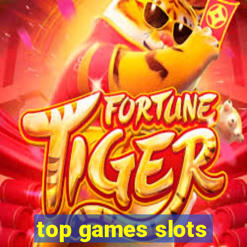 top games slots