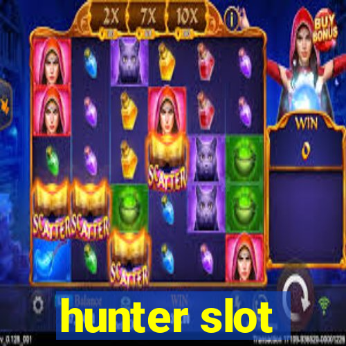 hunter slot