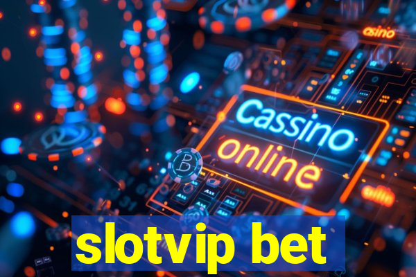 slotvip bet