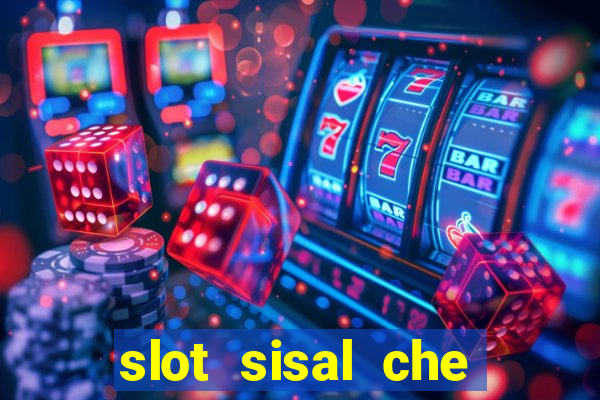 slot sisal che pagano di piu