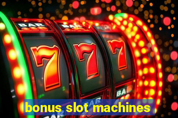 bonus slot machines