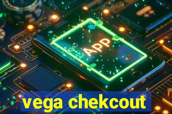 vega chekcout