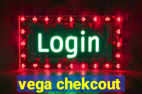 vega chekcout