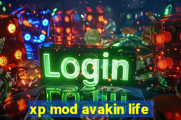 xp mod avakin life