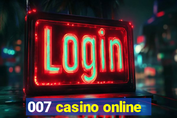 007 casino online