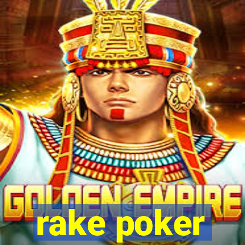 rake poker