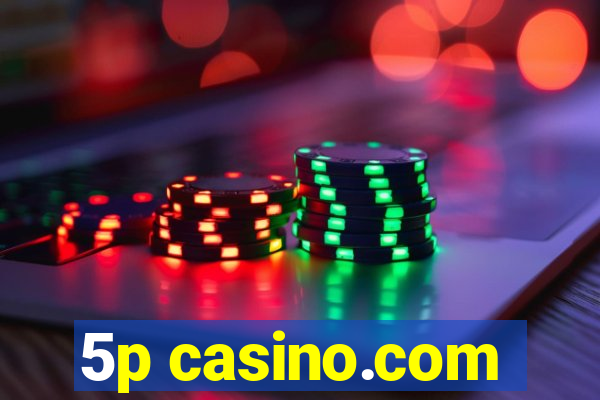 5p casino.com