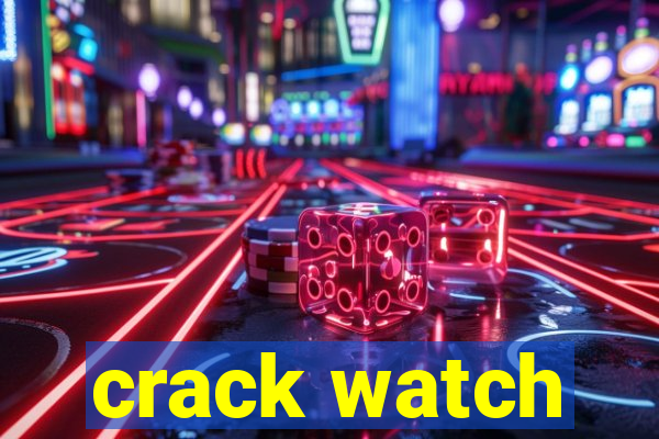 crack watch