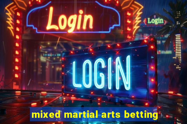 mixed martial arts betting