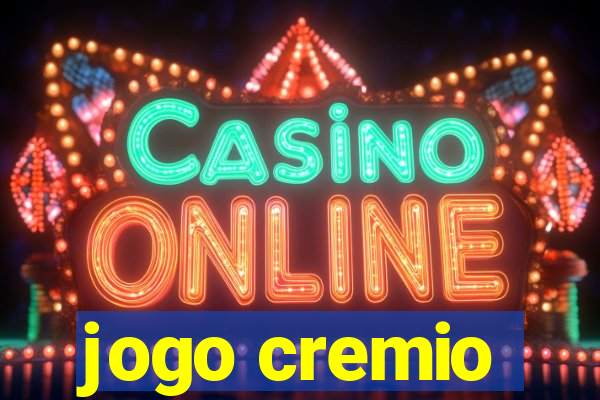 jogo cremio