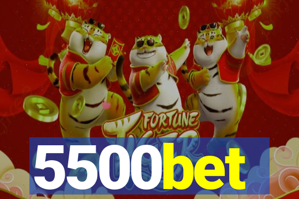 5500bet